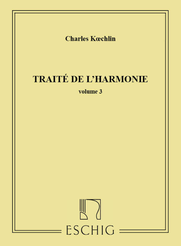 CHARLES KOECHLIN : TRAITE DE L'HARMONIE VOLUME 3 - (FORMATION MUSICALE)