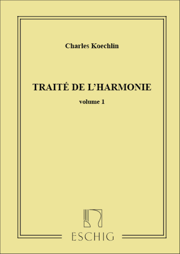 CHARLES KOECHLIN : TRAITE DE L'HARMONIE VOLUME 1 - (FORMATION MUSICALE)