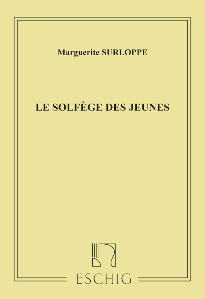 MARGUERITE SURLOPPE : SOLFEGE DES JEUNES - FORMATION MUSICALE