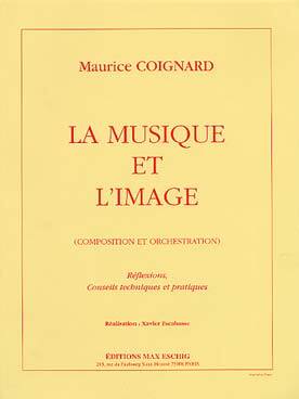 MAURICE COIGNARD : LA MUSIQUE ET L'IMAGE COMPOSITION ET ORCHESTRATION