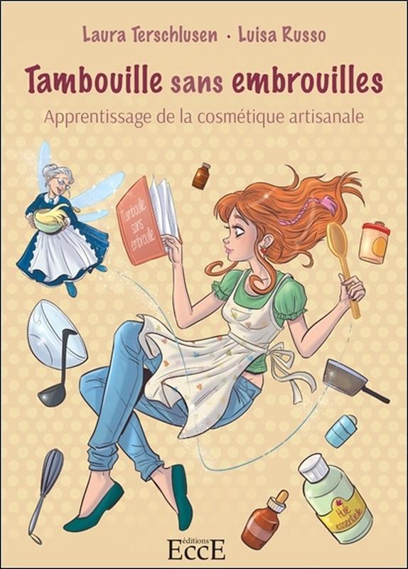 Tambouille sans embrouilles - Apprentissage de la cosmétique artisanale