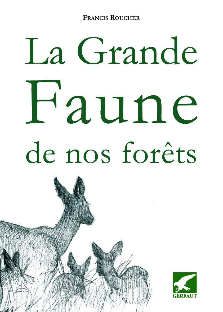 La grande faune de nos forêts