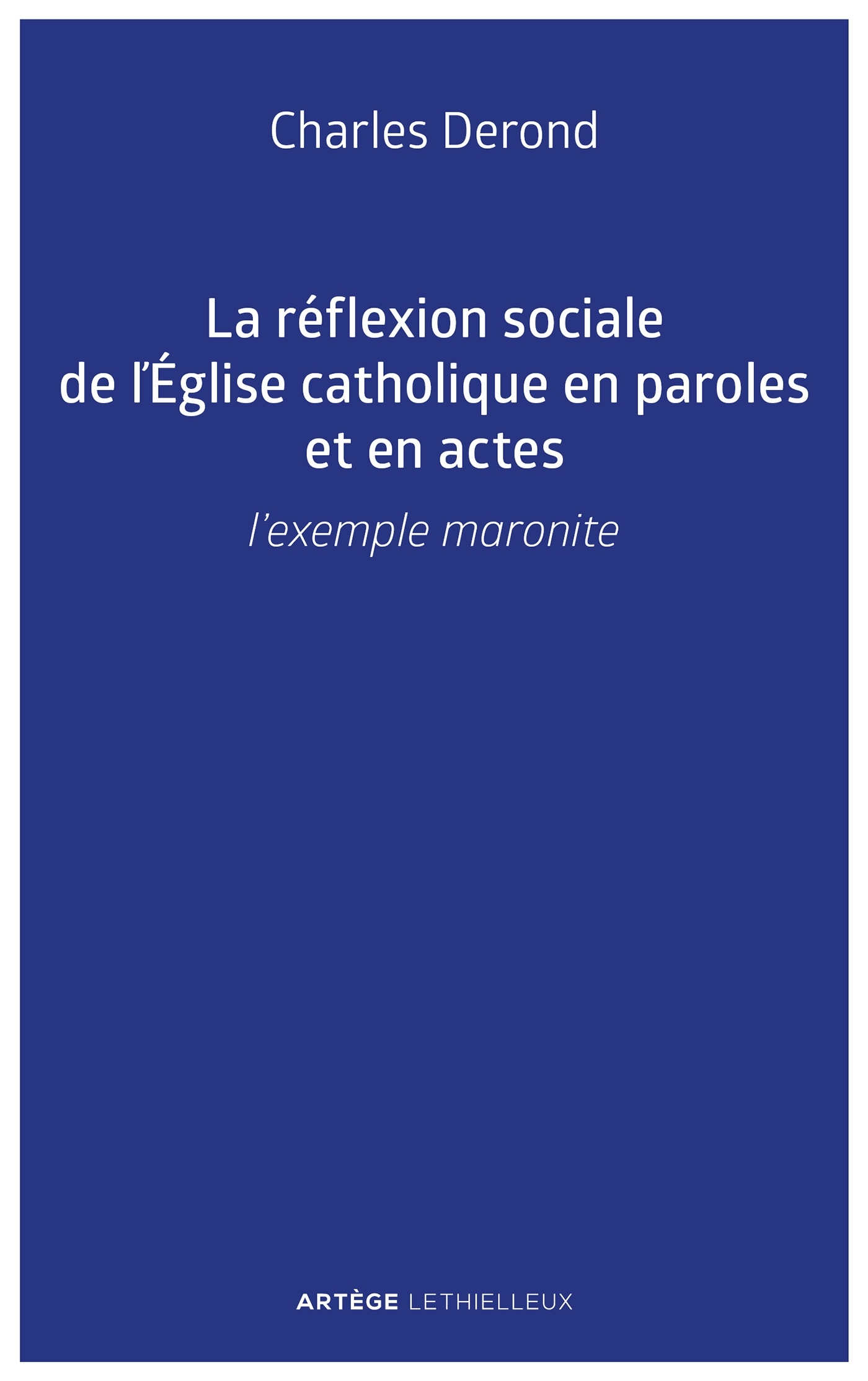 La réflexion sociale de l'Église catholique en paroles et en actes