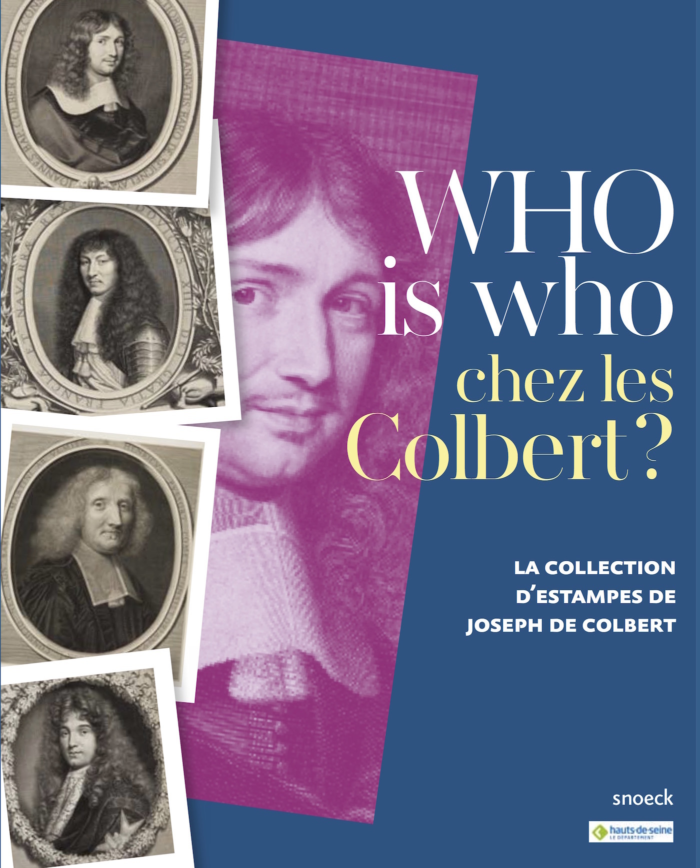 WHO IS WHO CHEZ LES COLBERT ? LA COLLECTION D'ESTAMPES DE JOSEPH DE COLBERT