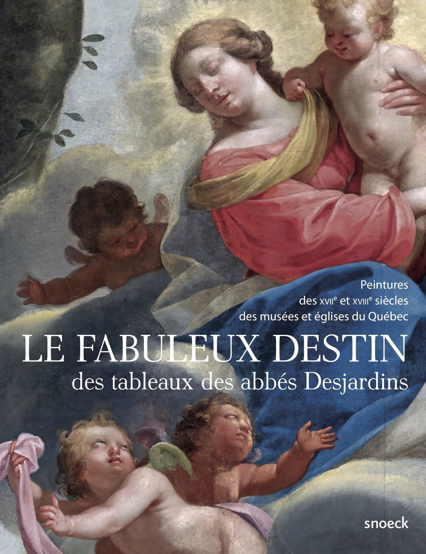 LE FABULEUX DESTIN DES TABLEAUX DES ABBES DESJARDINS
