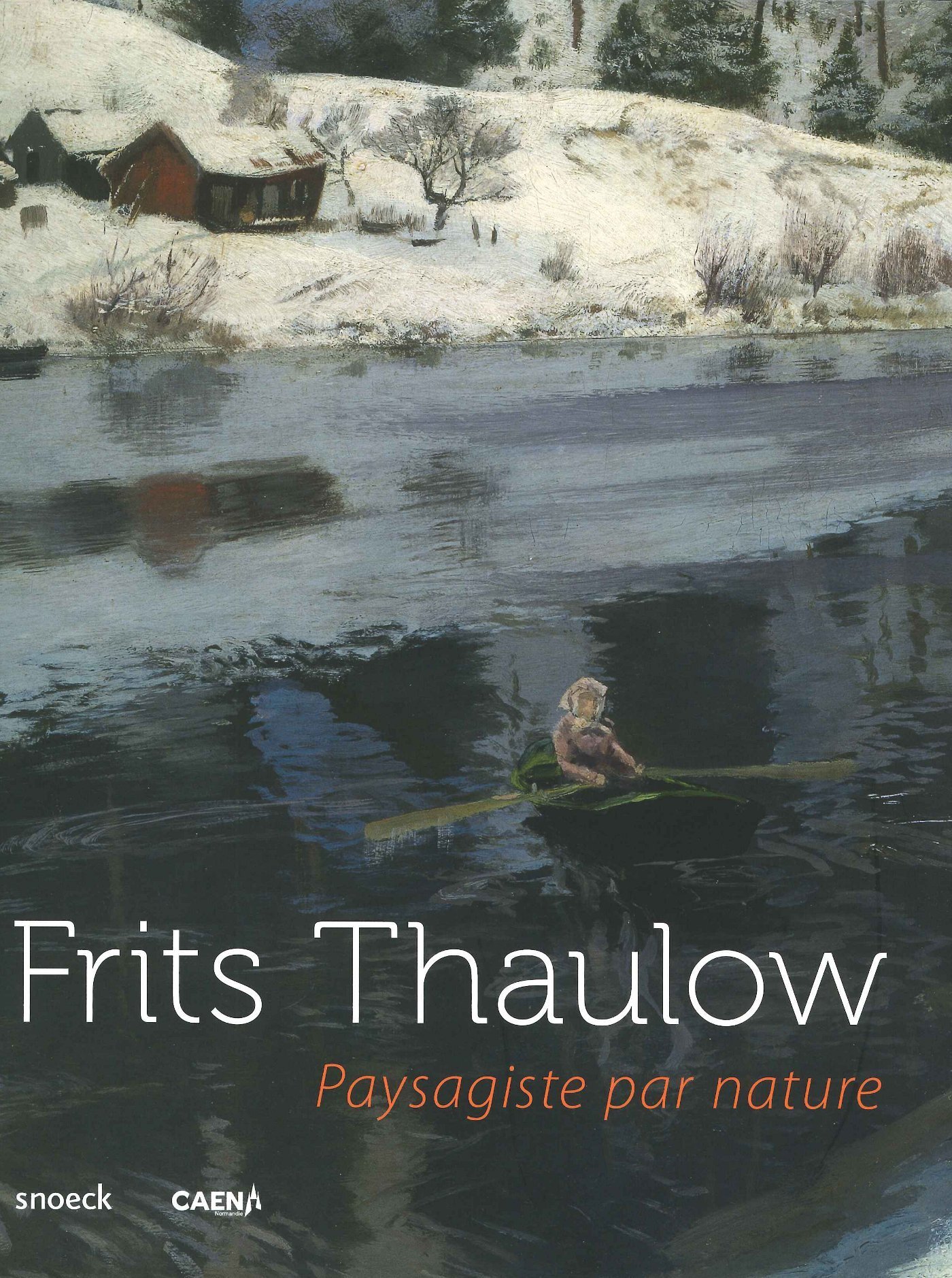 frits thaulow, paysagiste par nature - musee de caen