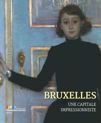 BRUXELLES, UNE CAPITALE IMPRESSIONNISTE