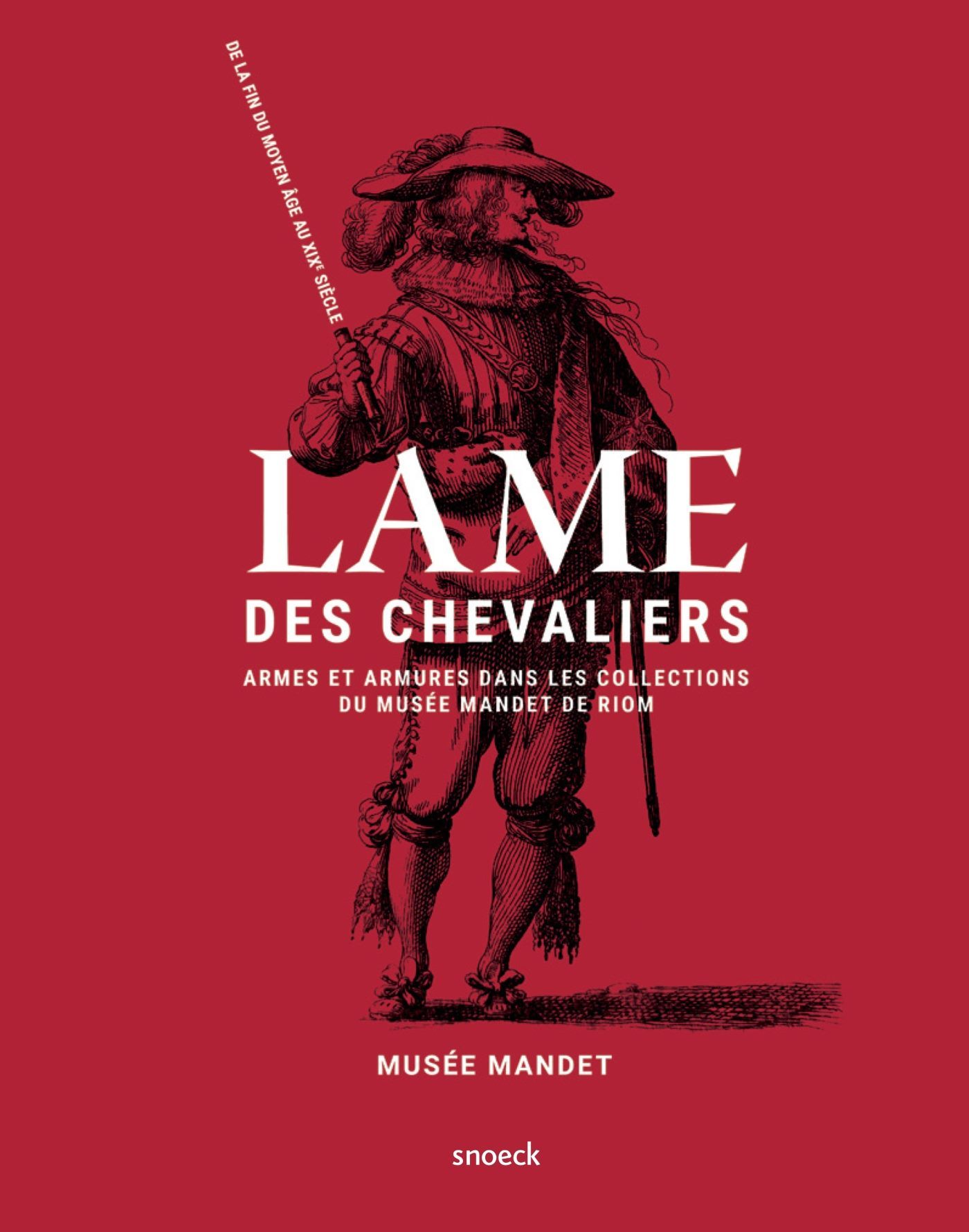 LAME DE CHEVALIER. DE LA FIN DU MOYEN AGE AU XXI SIECLE