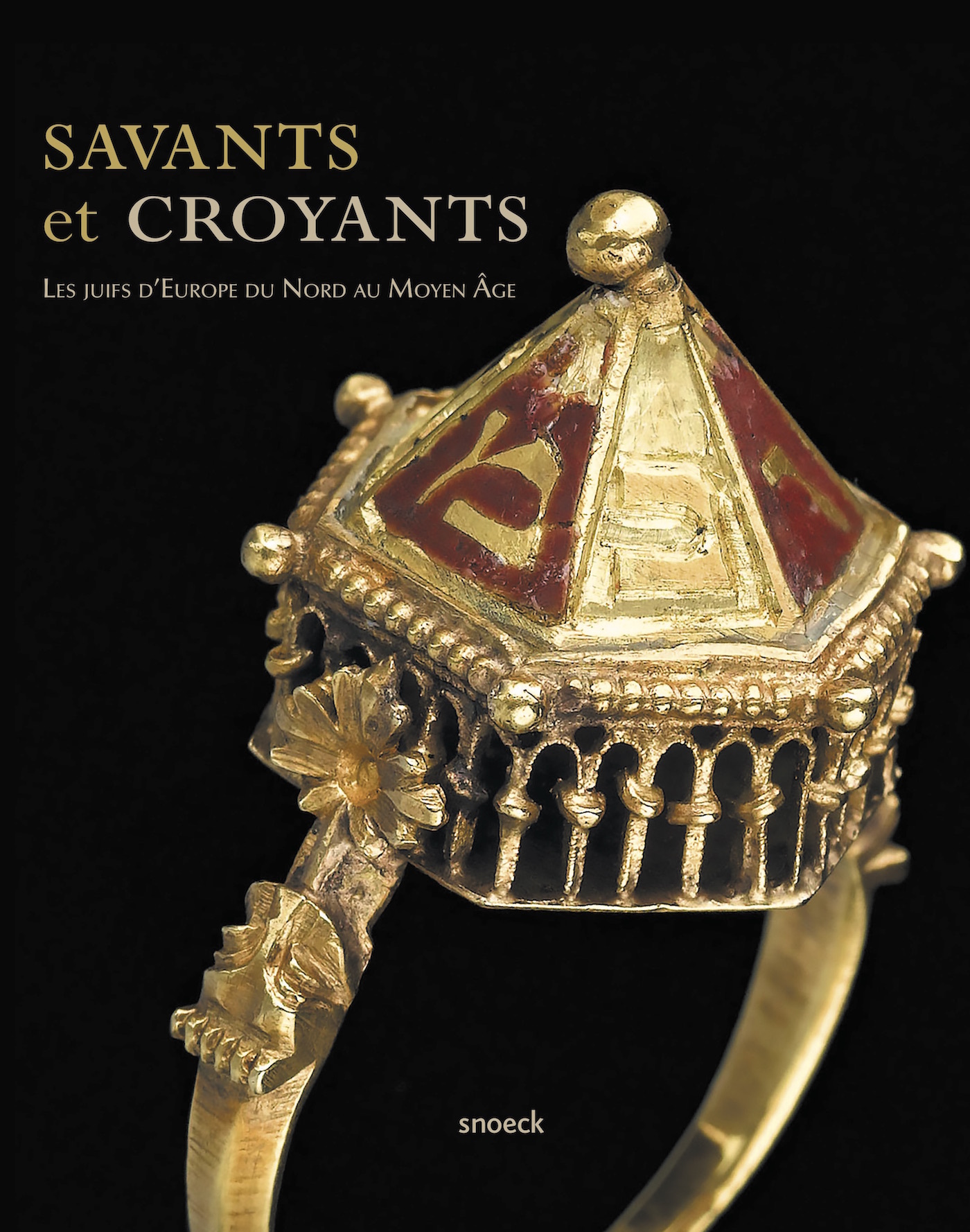 SAVANTS ET CROYANTS.  LES JUIFS D'EUROPE DU NORD AU MOYEN AGE