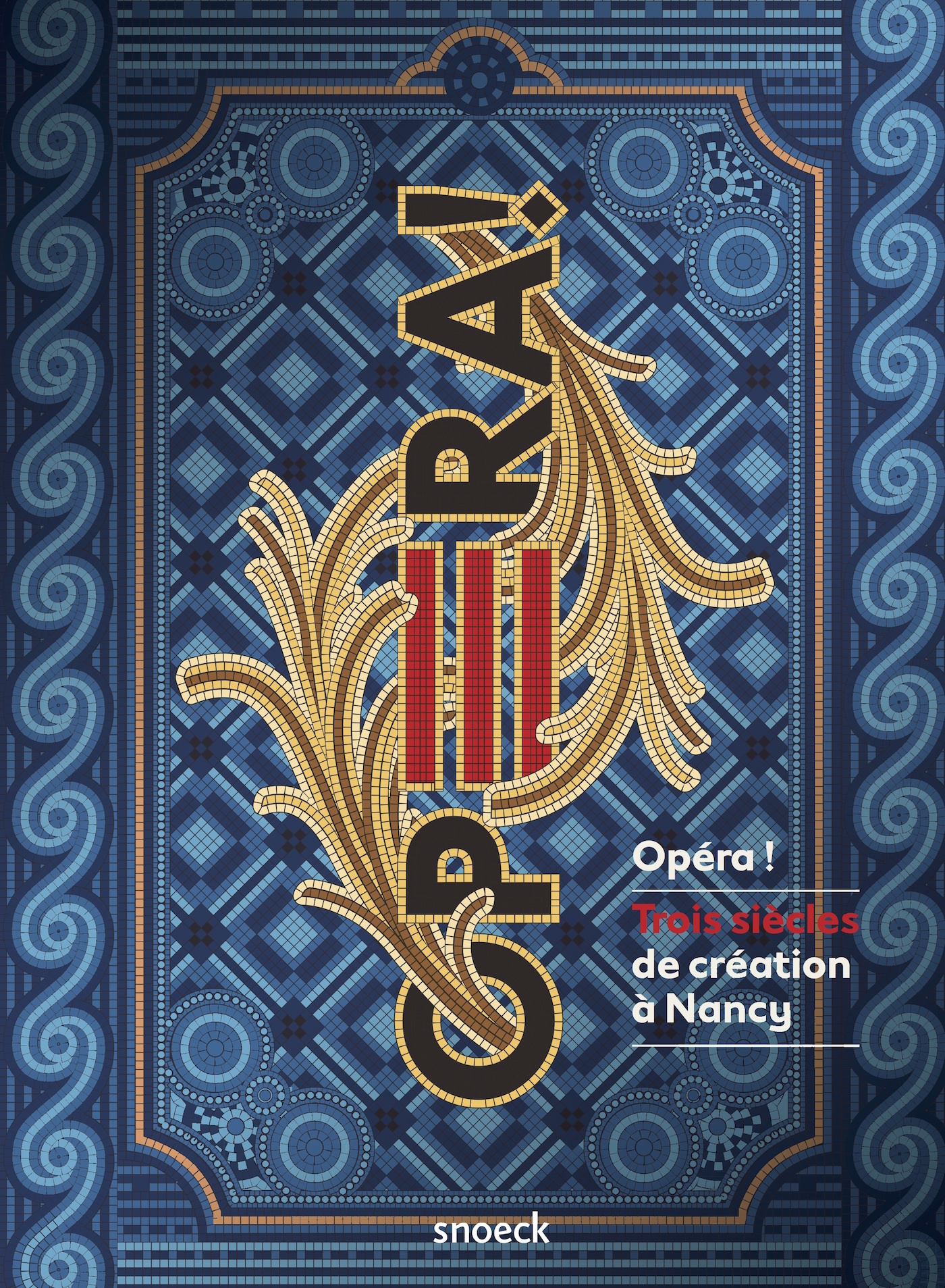 "Opéra !, trois siècles de création à Nancy"