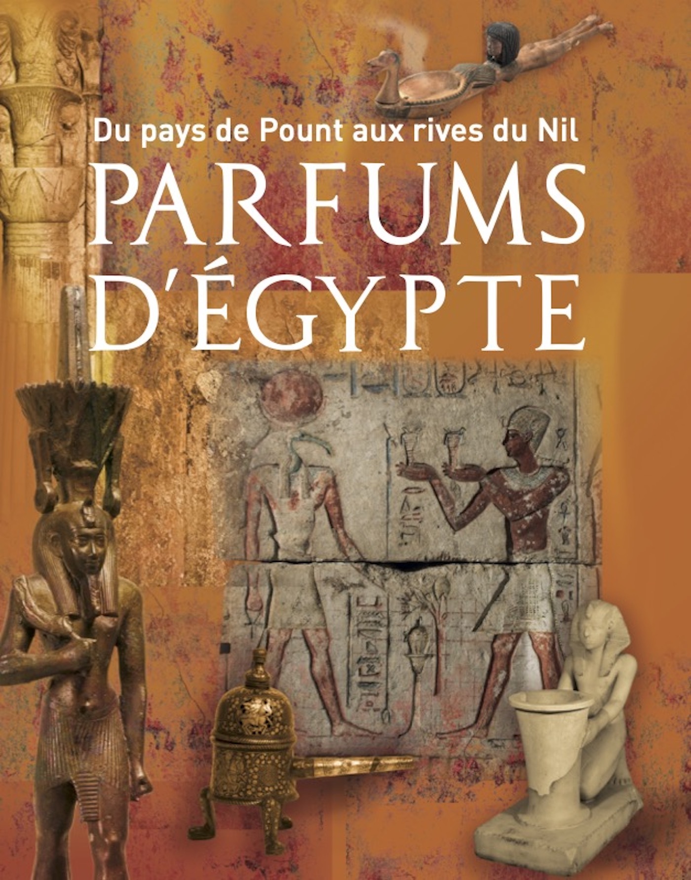 Du pays de Pount aux rives du Nil : parfums d'Égypte