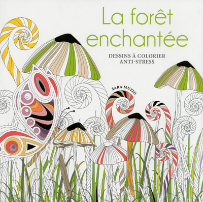 La forêt enchantée - Dessins à colorier anti-stress