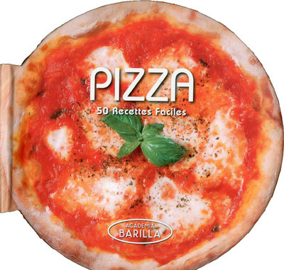 Pizza - 50 Recettes Faciles