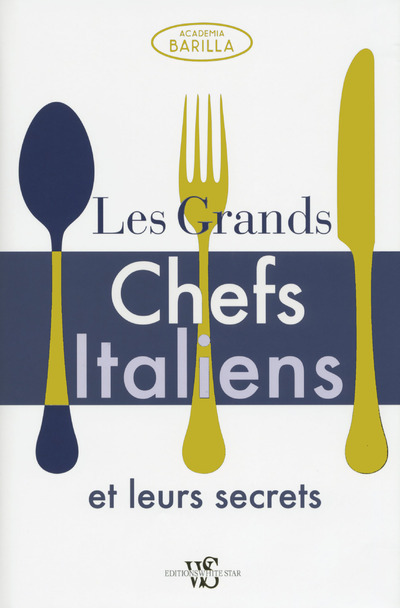 Les Grands Chefs Italiens et leurs secrets
