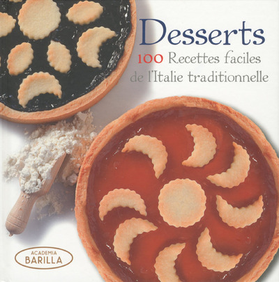 Desserts - 100 recettes faciles de l'Italie traditionnelle