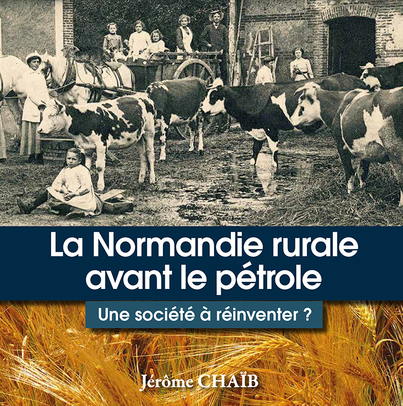La Normandie rurale avant le pétrole