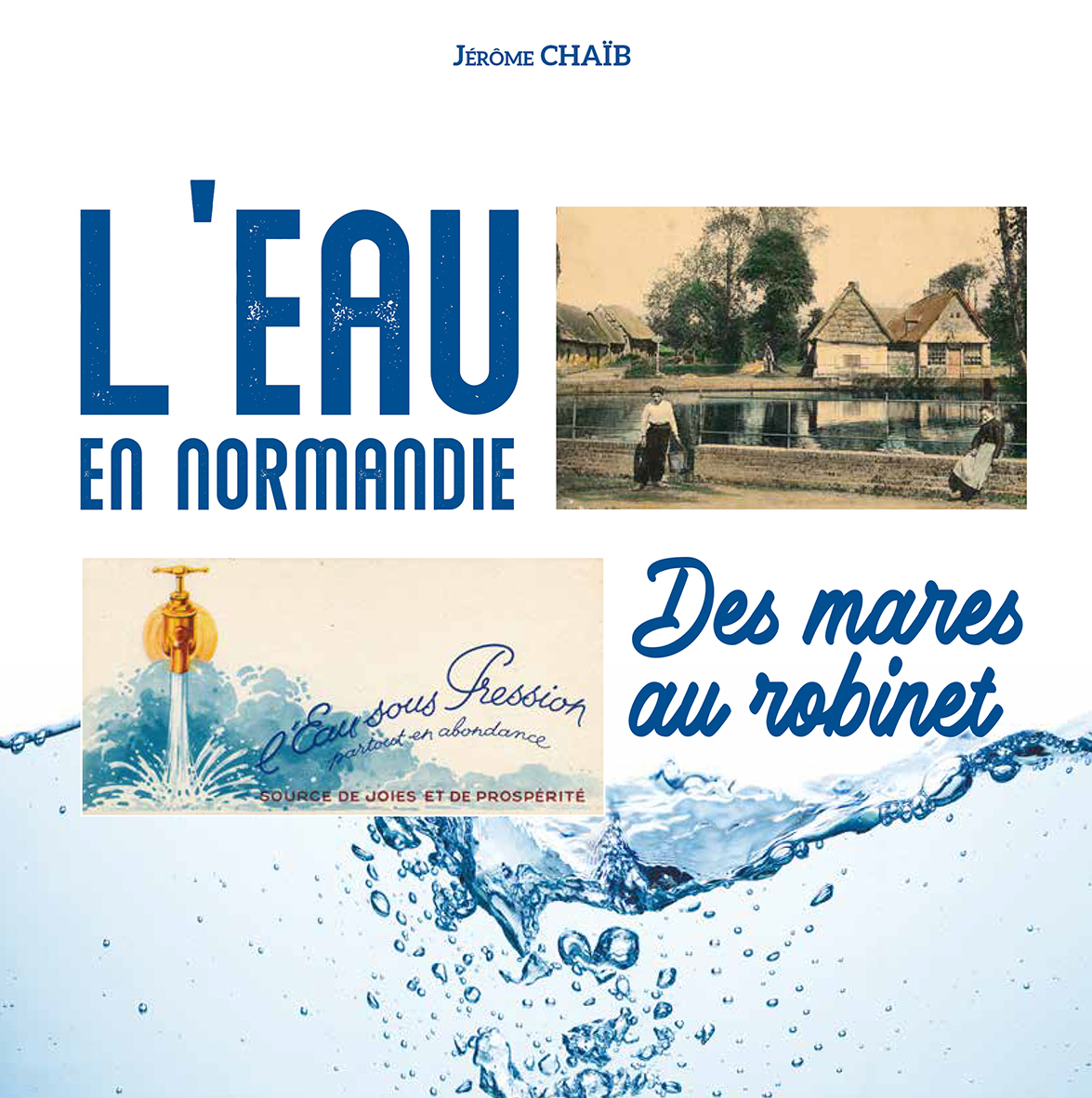 L'eau en Normandie, des mares au robinet