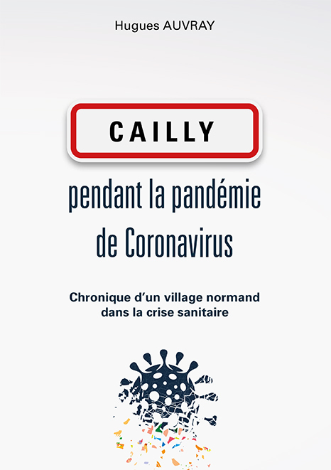 Cailly pendant la pandémie de Coronavirus