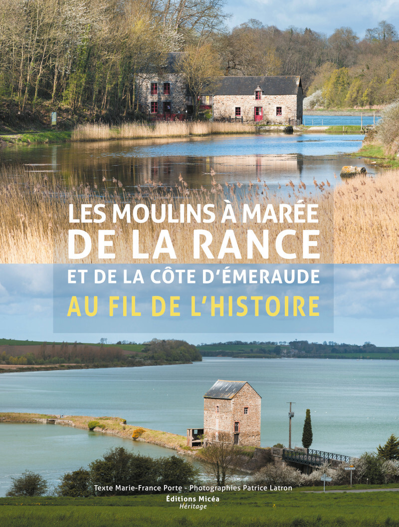 Les moulins à marée de la Rance et de la Côte d'Emeraude au fil de l'histoire