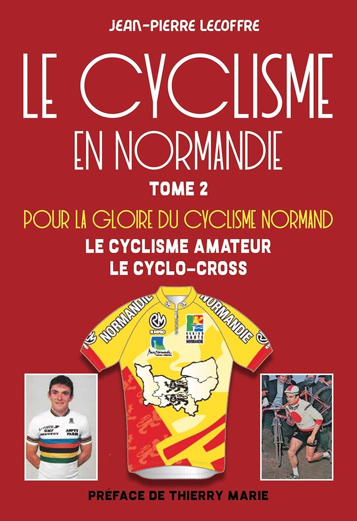 Le cyclisme en Normandie - Tome 2