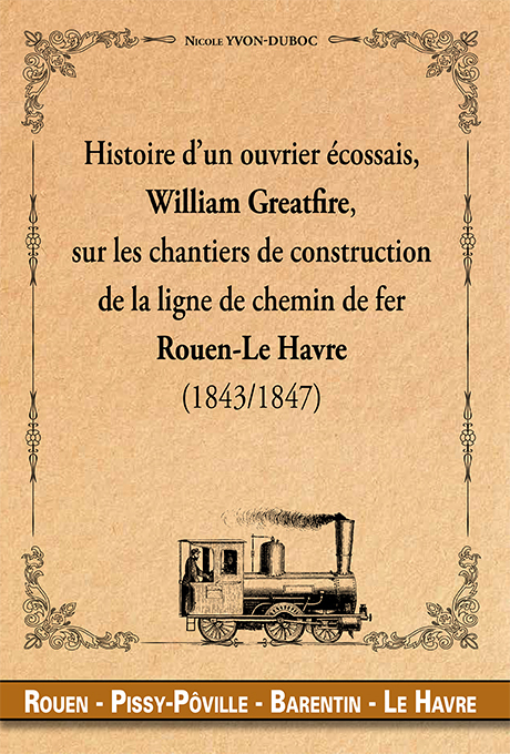 Histoire d’un ouvrier écossais sur les chantiers de construction de la ligne de fer Rouen-Le Havre