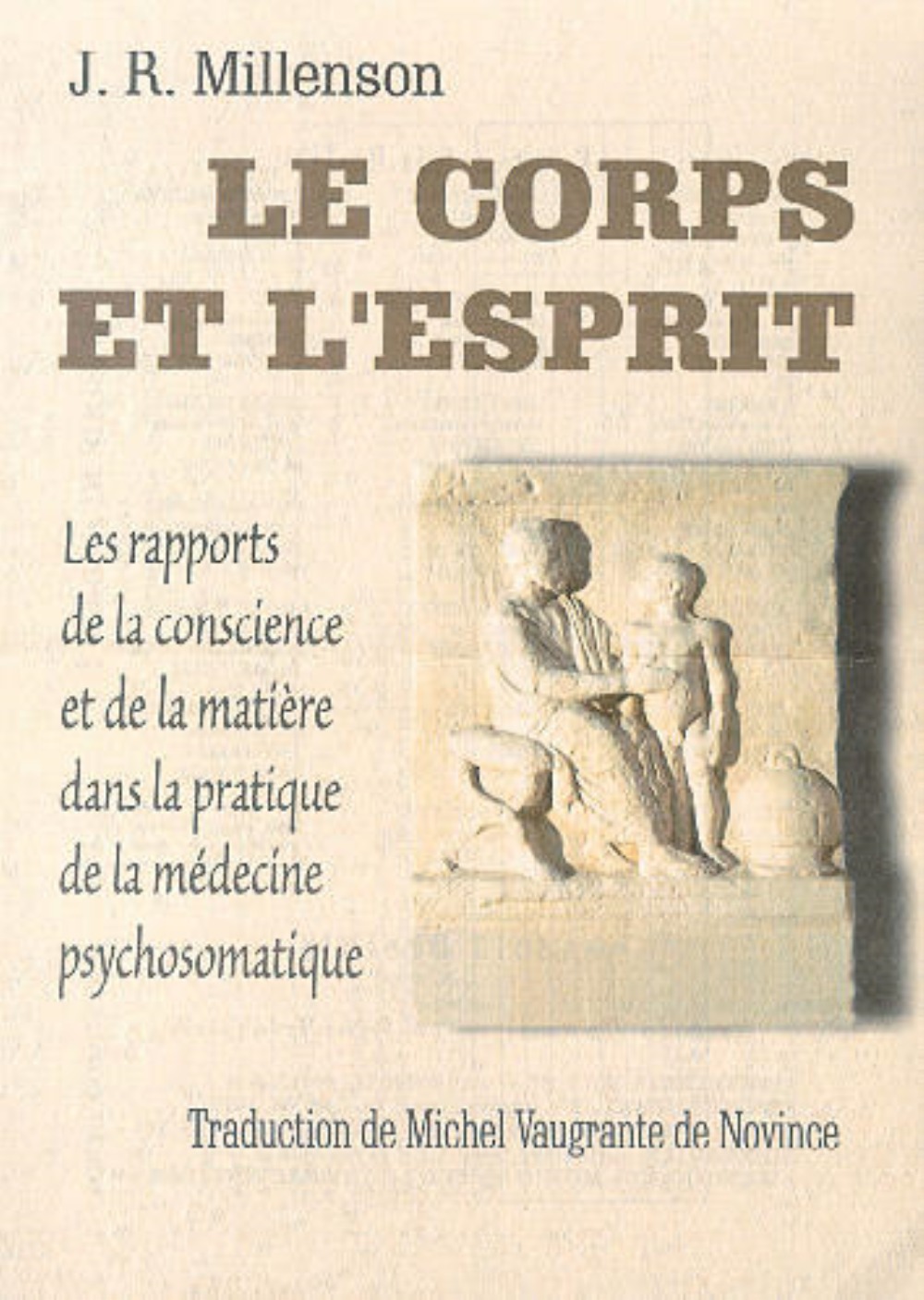 Le corps et l'esprit - les rapports de la conscience et de la matière dans la pratique de la médecine psychosomatique