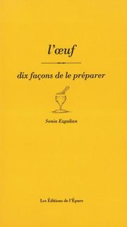 L' Oeuf, dix façons de le préparer