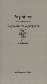 Le Poivre, dix façons de le préparer