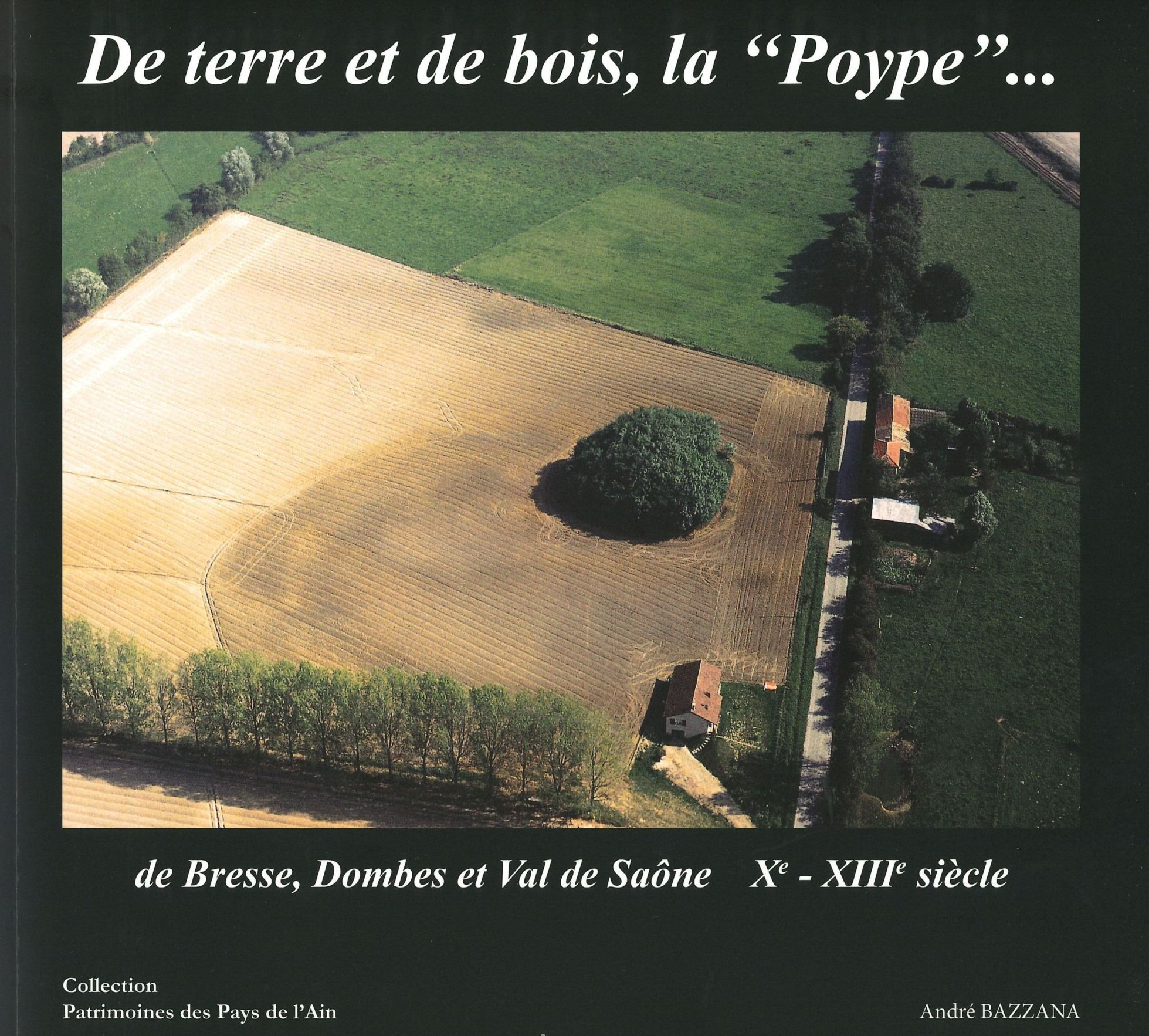 De terre et de bois, la "Poype"...