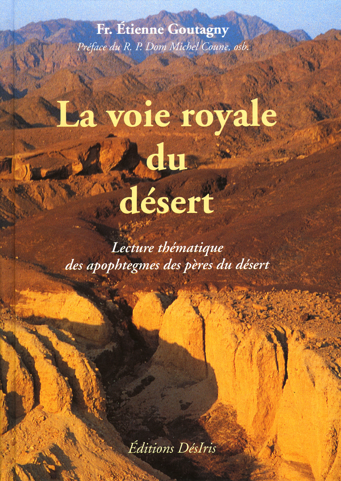 La voie royale du désert - les plus beaux Apophtegmes commentés