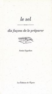 Le Sel, dix façons de le préparer