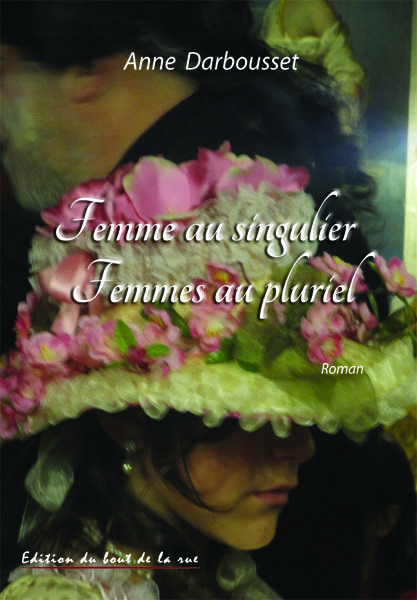 Femme au singulier, Femmes au pluriel