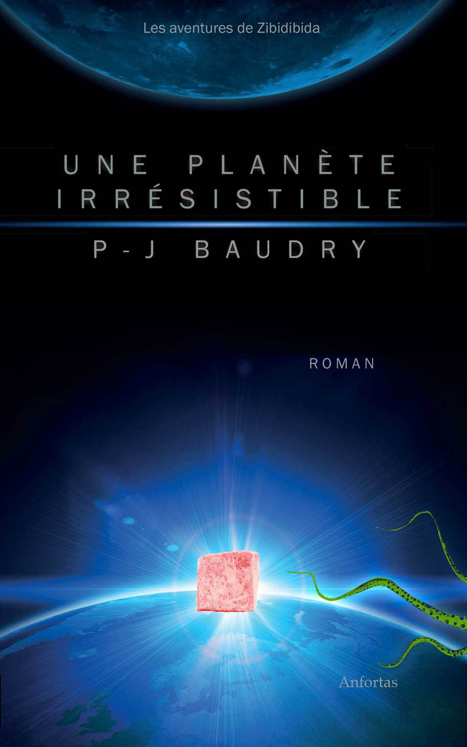 Une Planete Irresistible