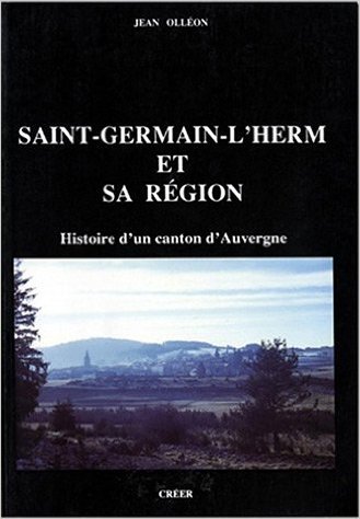 Saint-germain-l'herm - histoire d'un canton d'auvergne
