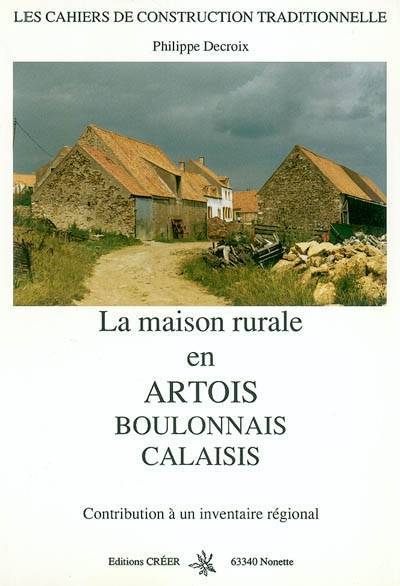 La maison rurale en artois, boulonnais, calaisis
