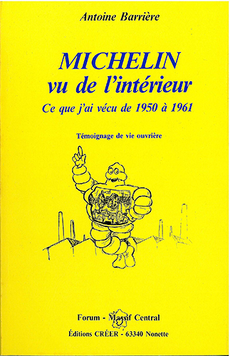 Michelin vu de l'interieur - ce que j'ai vecu de 1950 a 1961