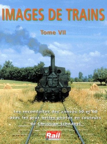 IMAGES DE TRAINS T07 SECONDAIRES ANNEES 50-60