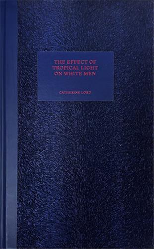 The Effect of Tropical Light on White Men /anglais