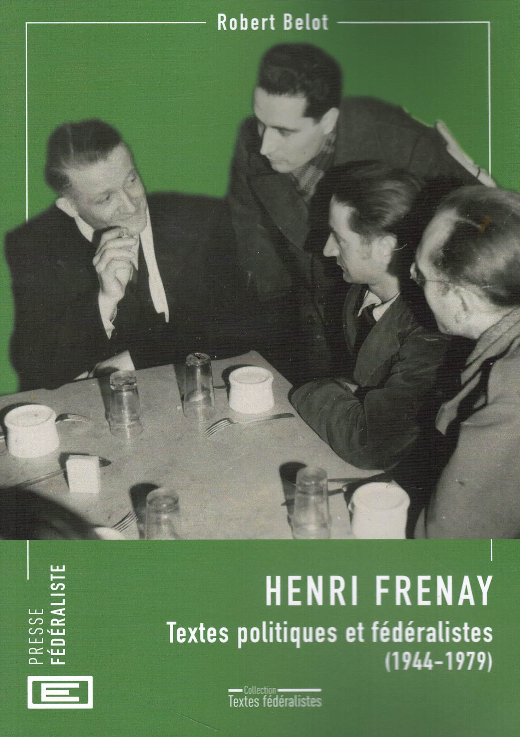 TEXTES POLITIQUES ET FEDERALISTES DE HENRY FRENAY 51944-1979°