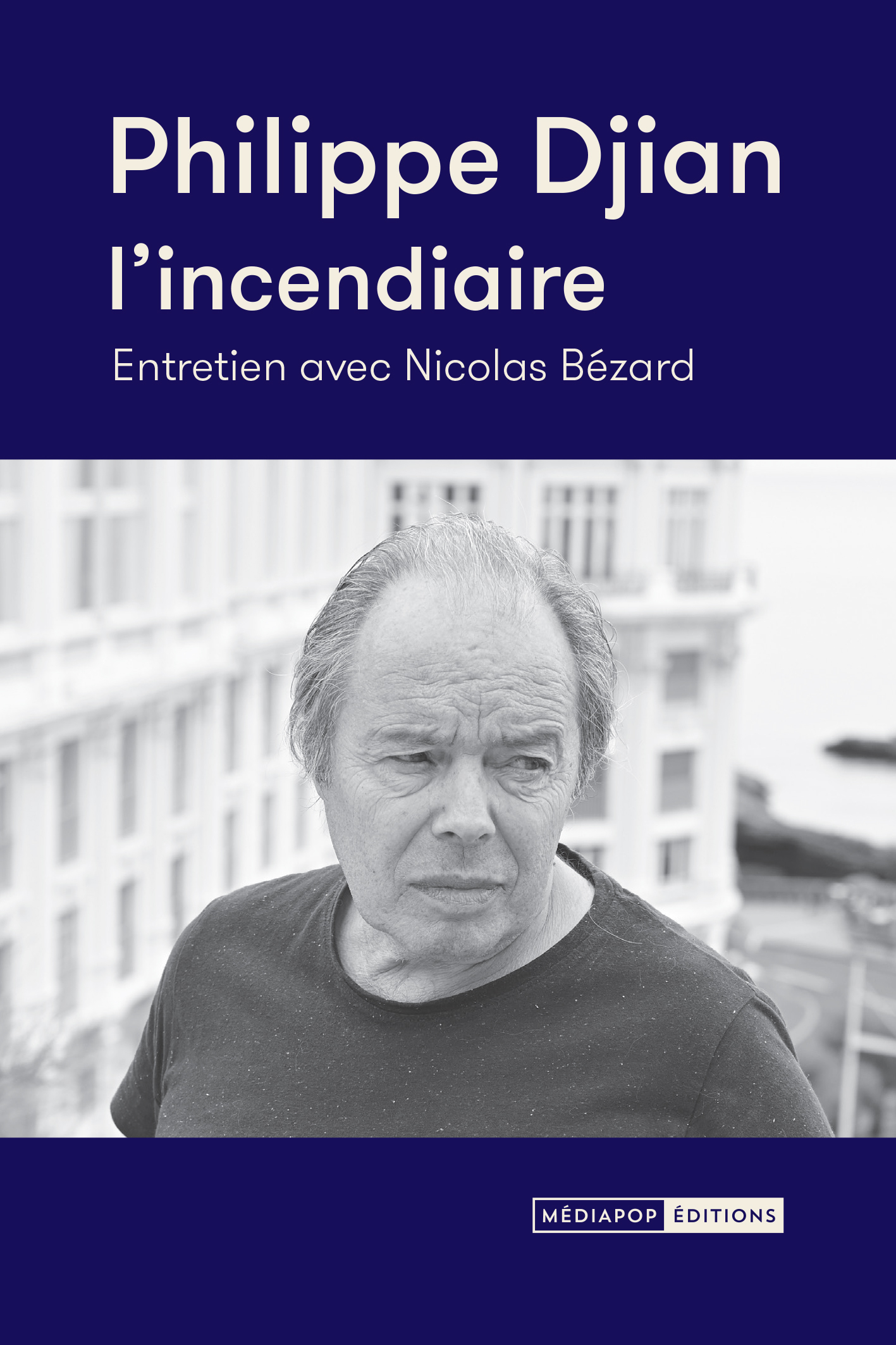Philippe Djian, l'incendiaire -Entretien avec Nicolas Bézard