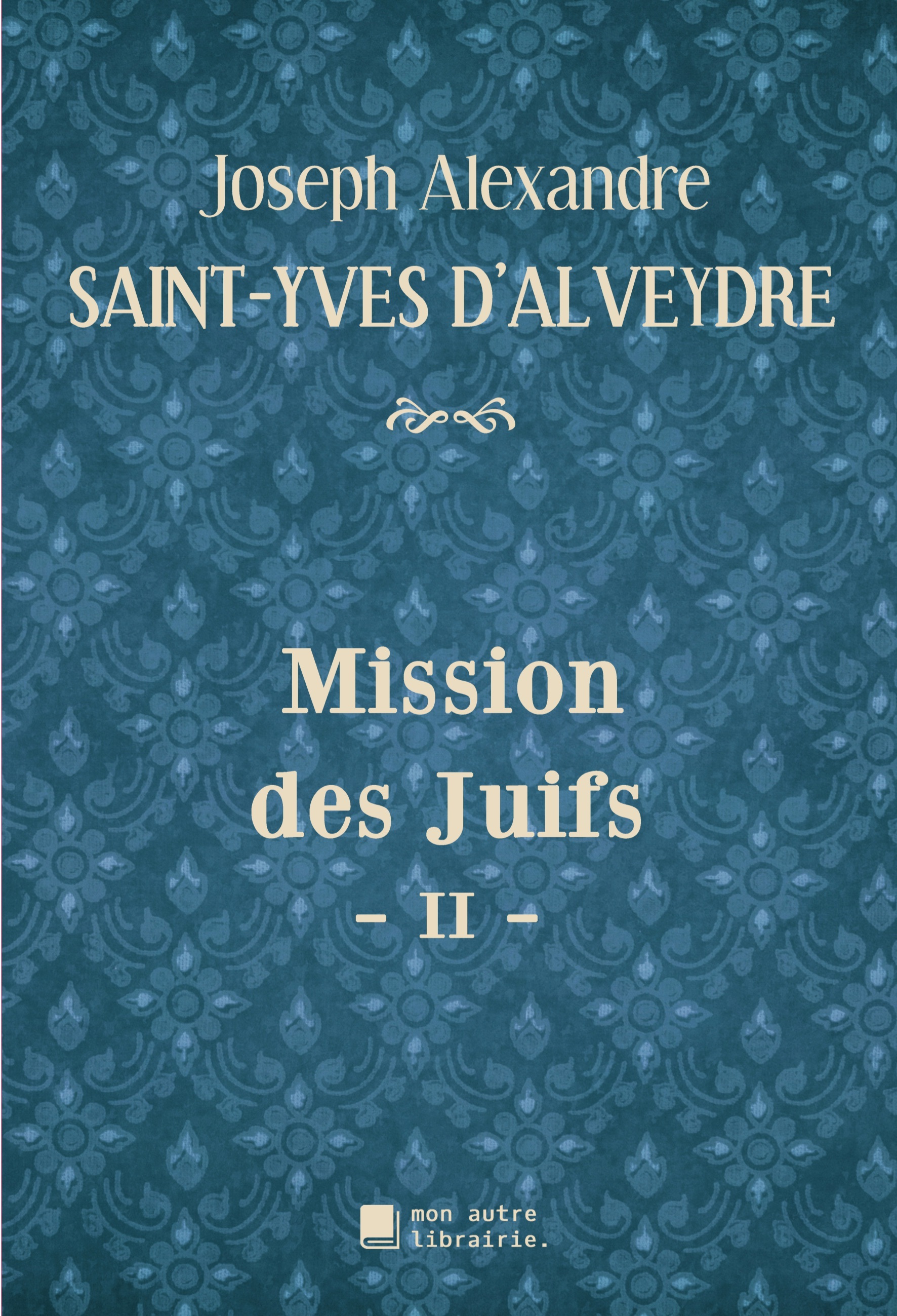 Mission des Juifs - II -