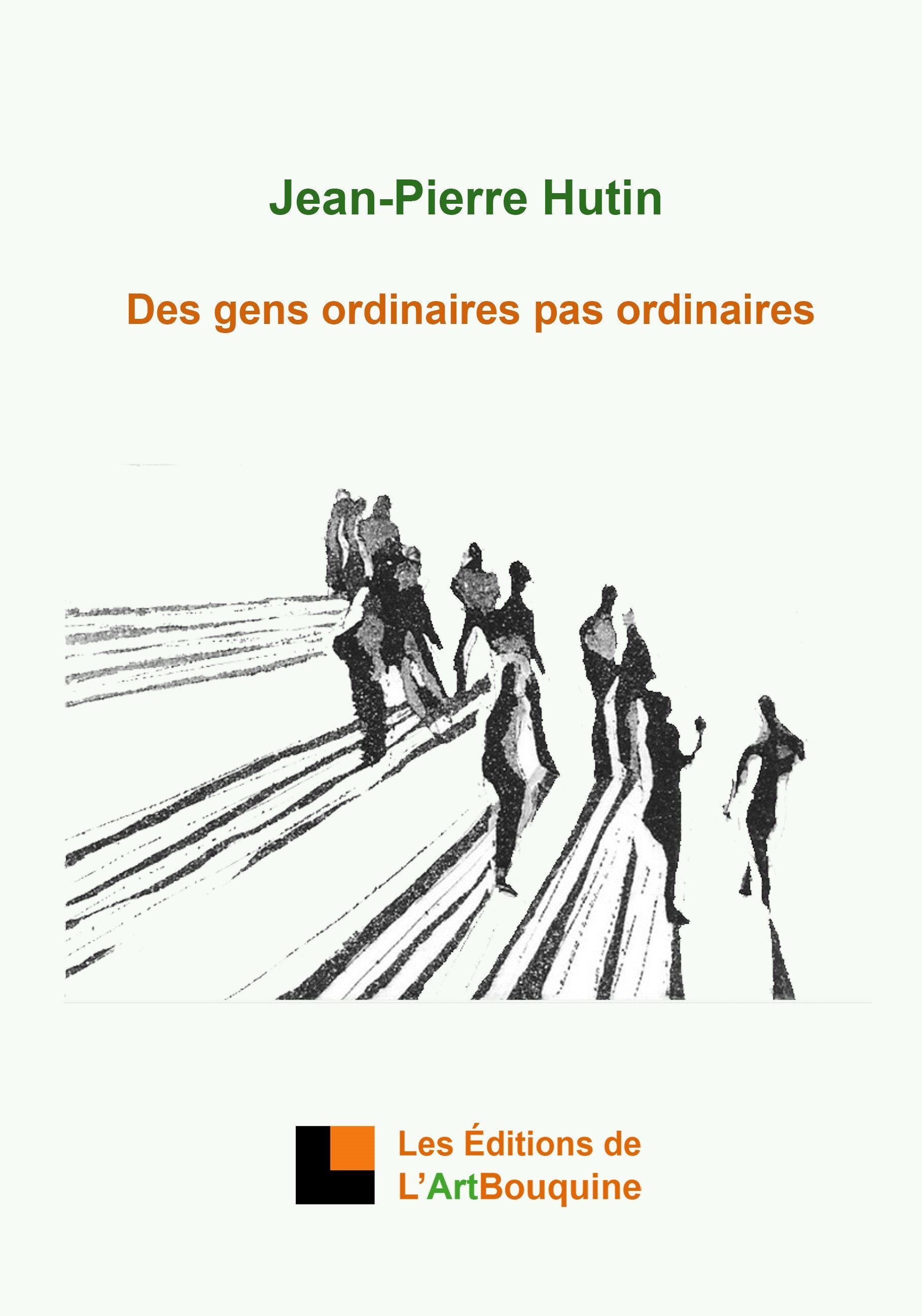 Des gens ordinaires pas ordinaires