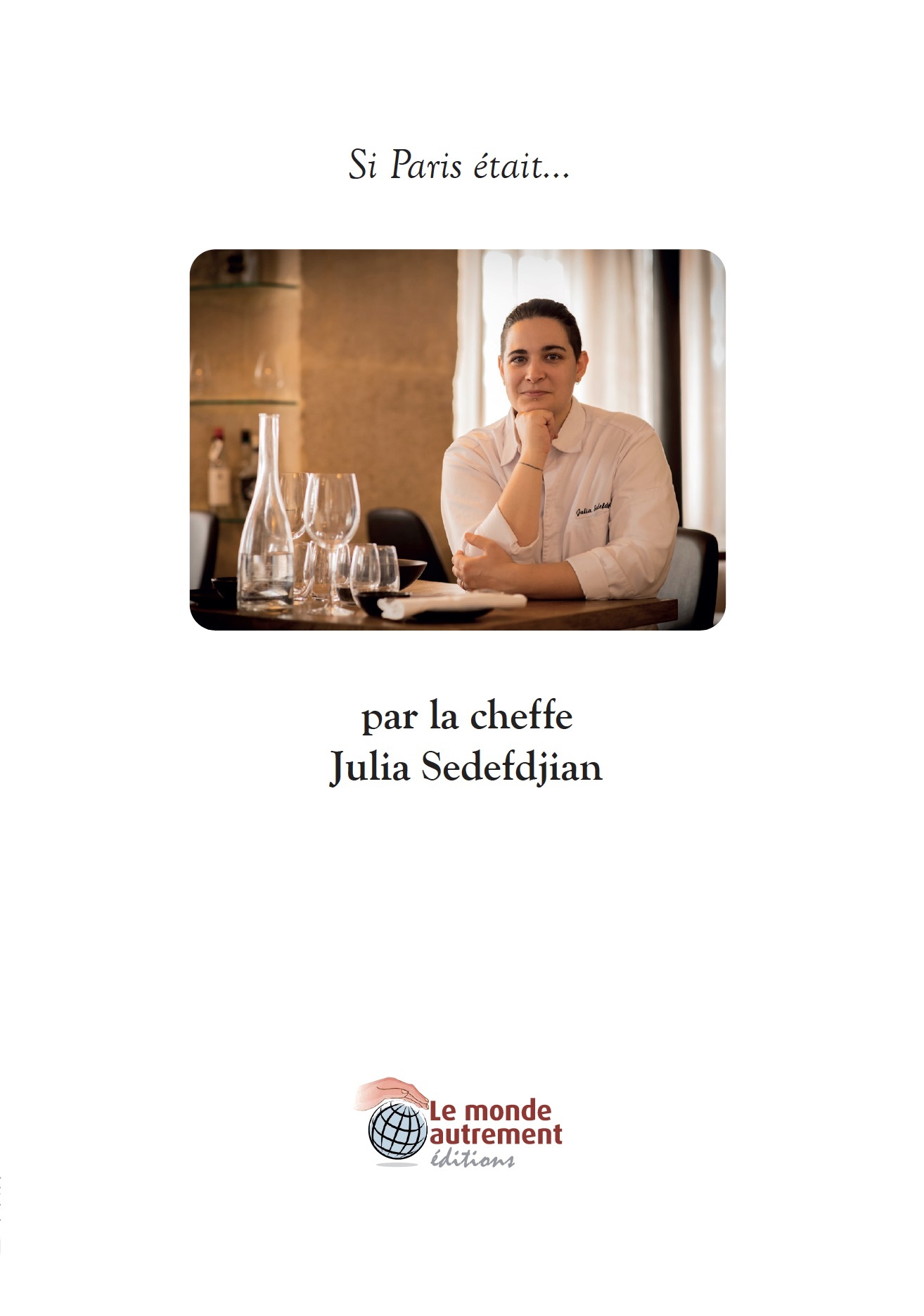 Si Paris était... par la cheffe Julia Sedefdjian