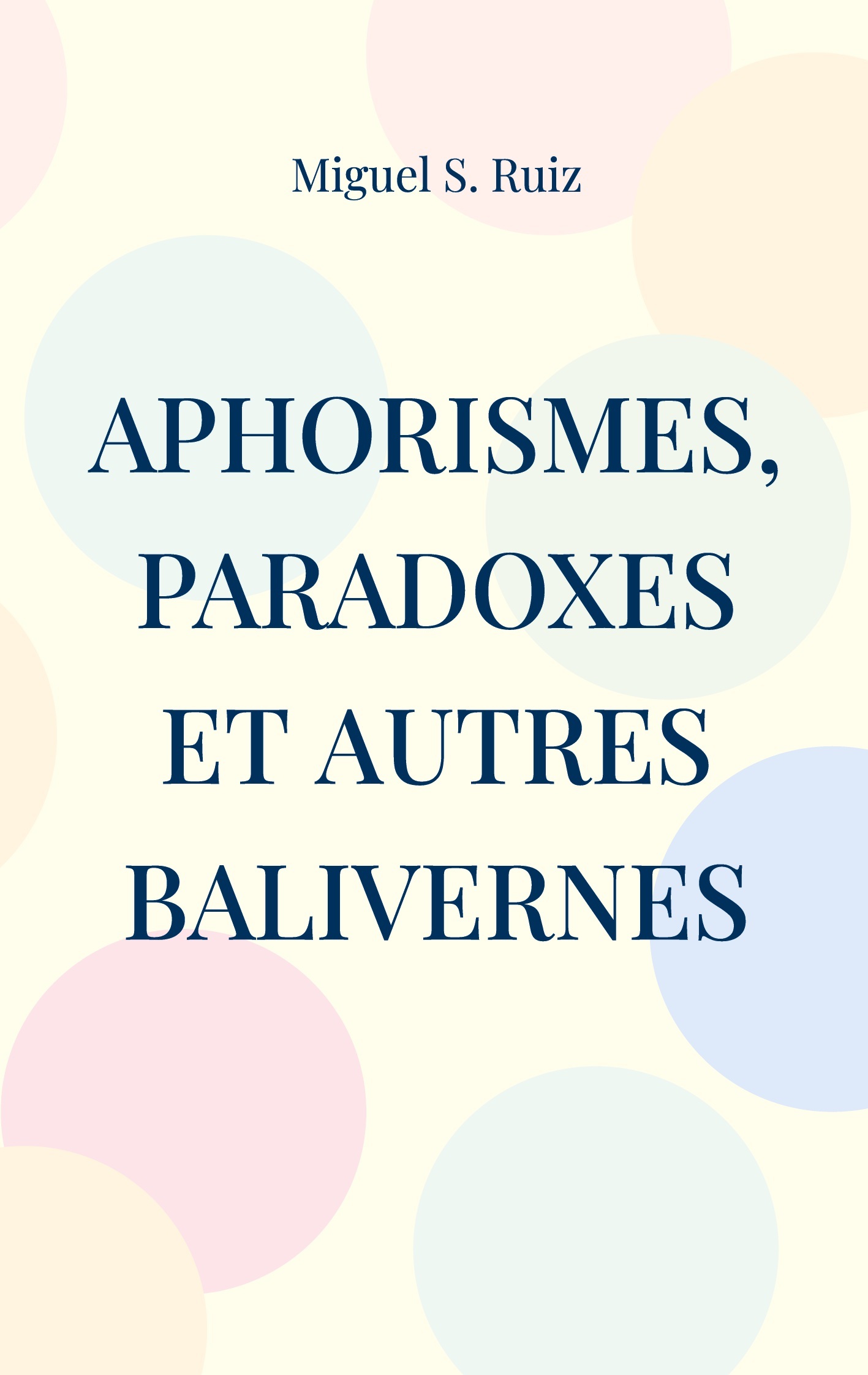 Aphorismes, paradoxes et autres balivernes