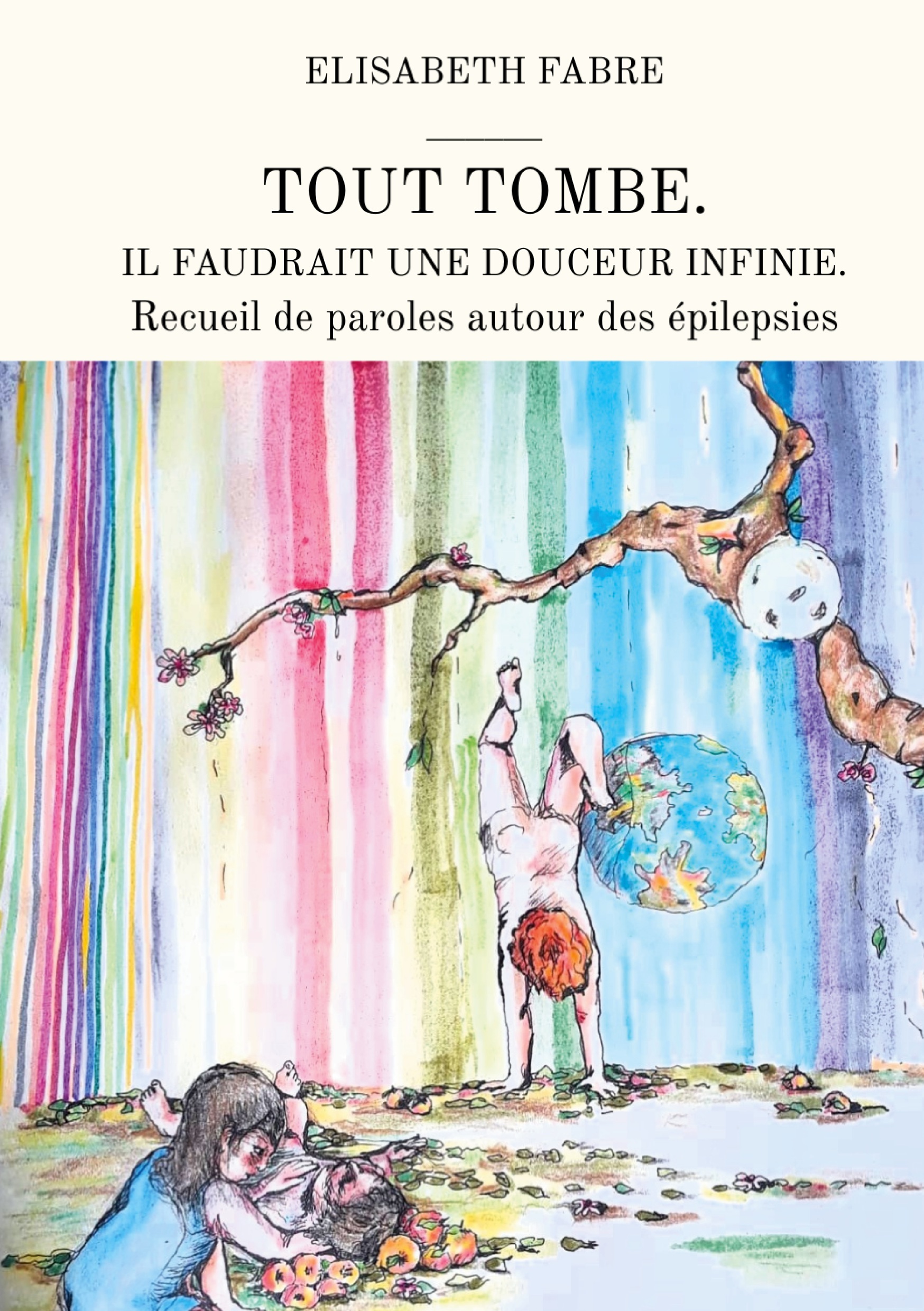 Tout tombe. Il faudrait une douceur infinie.