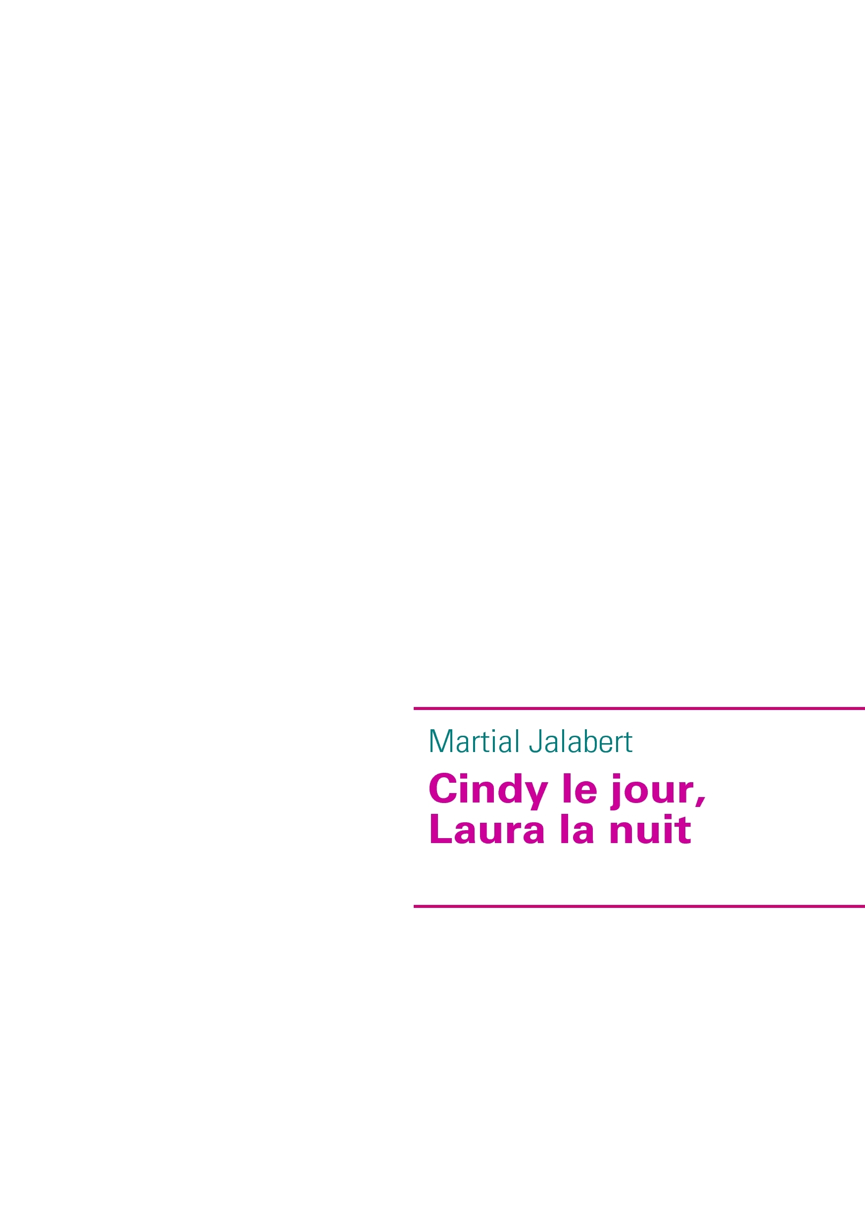 Cindy le jour, Laura la nuit