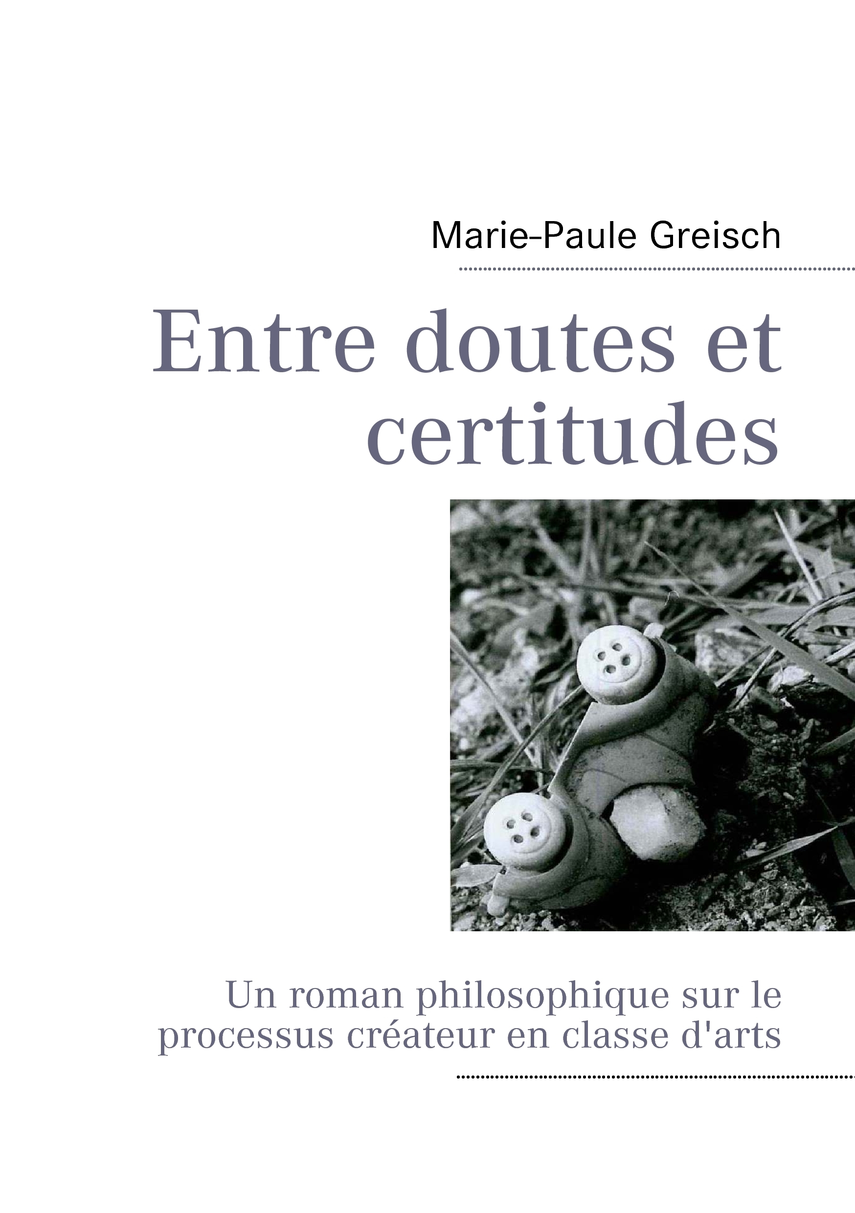 Entre doutes et certitudes