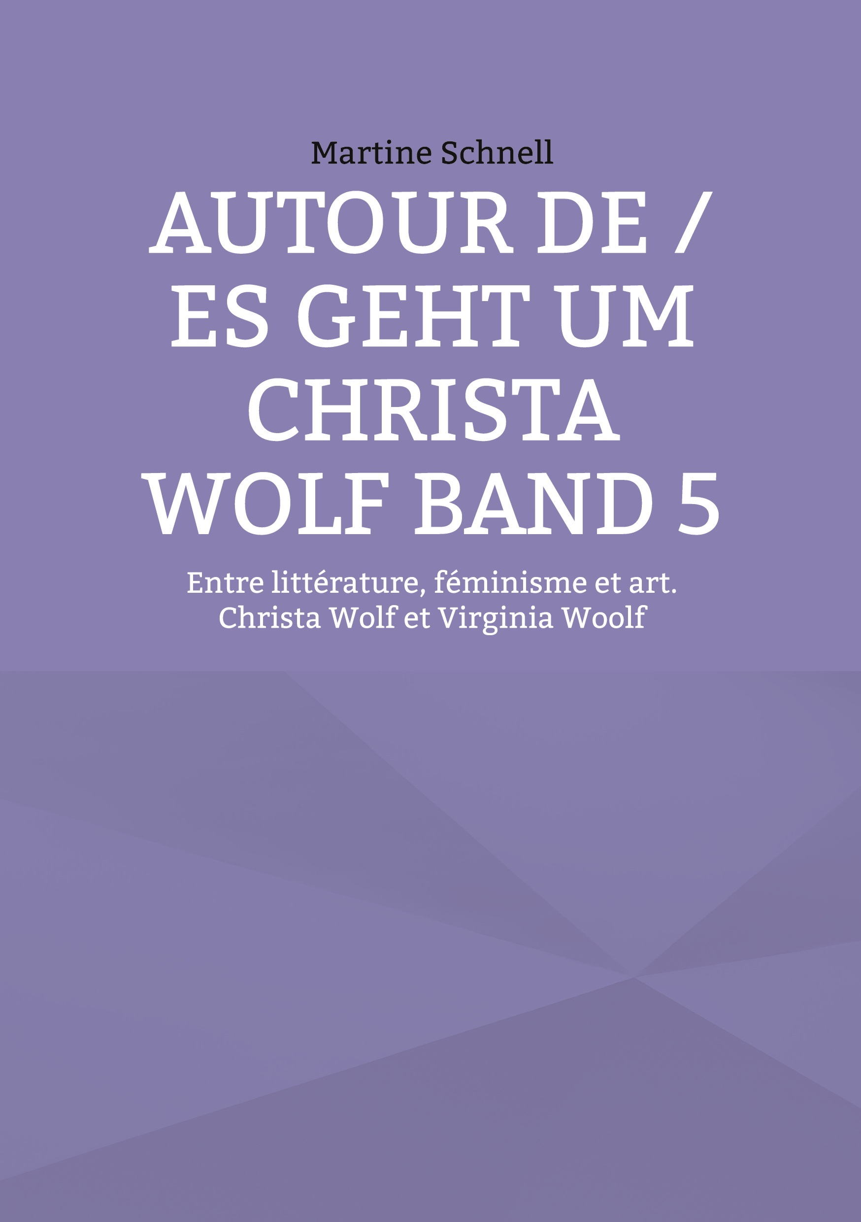 Autour de / es geht um Christa Wolf Band 5