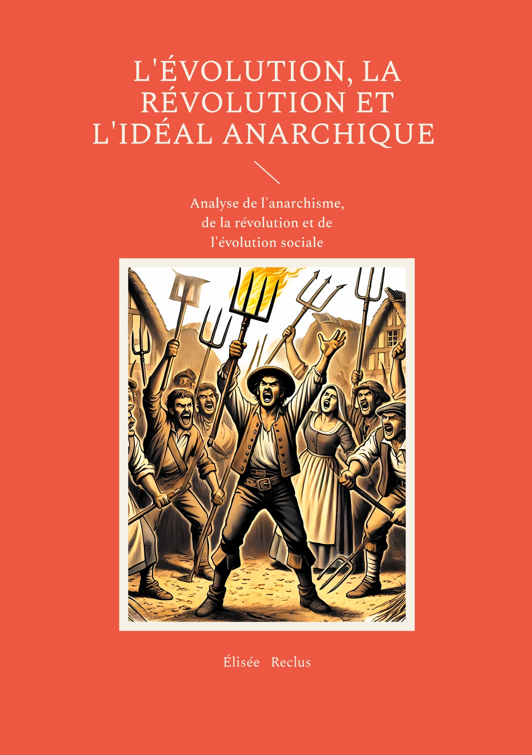 L'évolution, la révolution et l'idéal anarchique