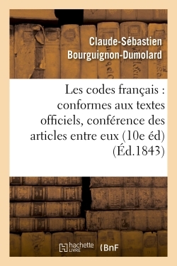 Les codes français : conformes aux textes officiels, avec la conférence des articles entre